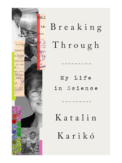 Karikó Katalin -  Breaking Through: My Life in Science