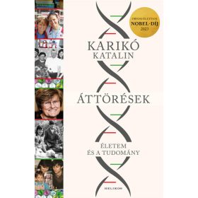 Karikó Katalin - Áttörések - Életem és a tudomány